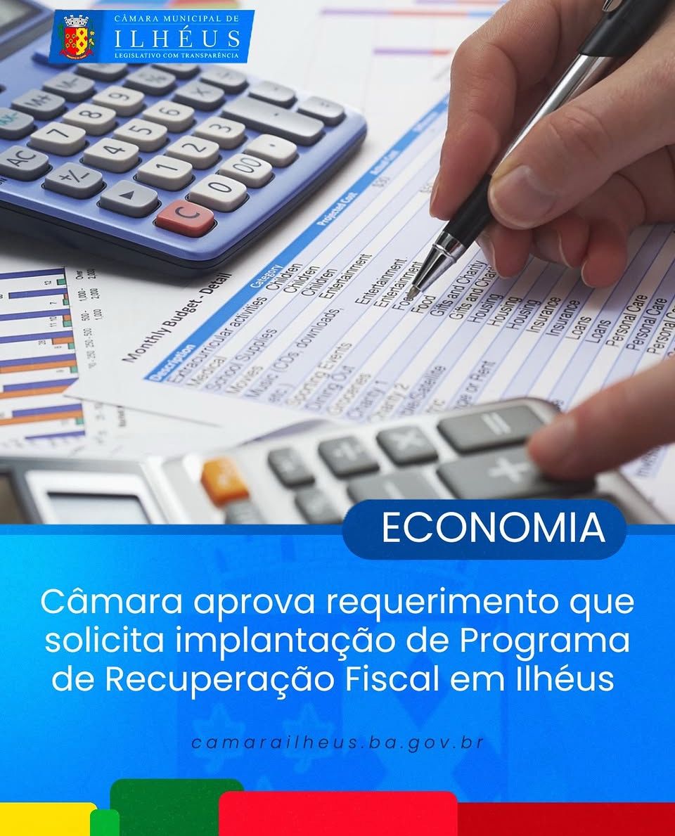 Câmara aprova requerimento que solicita implantação de Programa de Recuperação Fiscal em Ilhéus