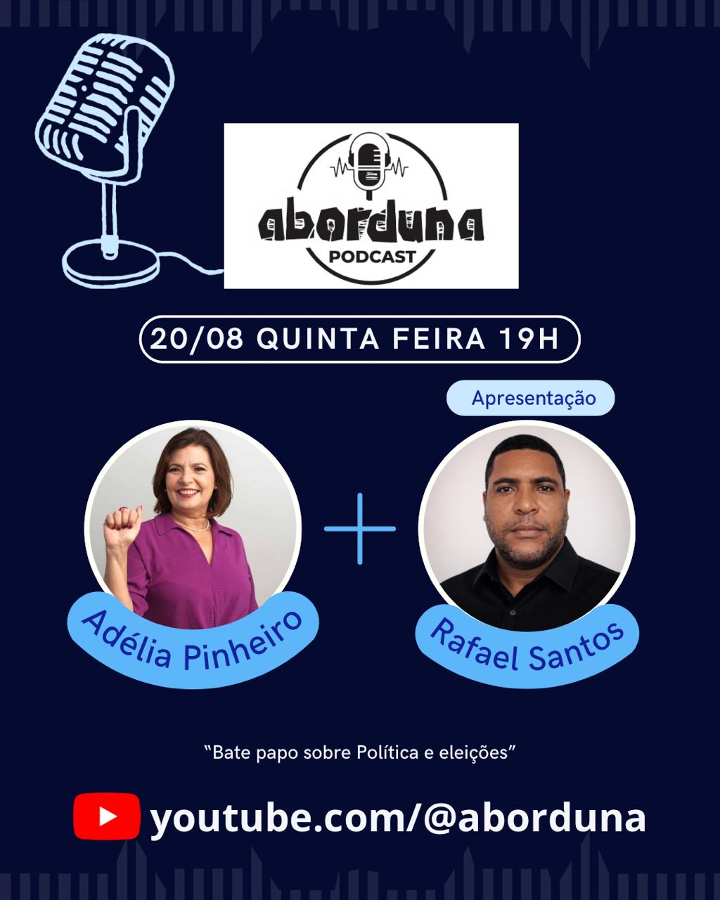 O ABORDUNA PODCAST recebe hoje, quinta-feira (20) Adélia Pinheiro.