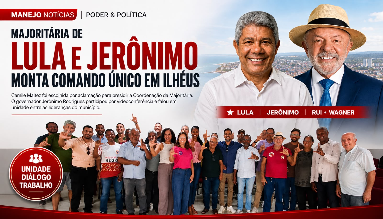 Majoritária de Lula e Jerônimo monta comando único em Ilhéus