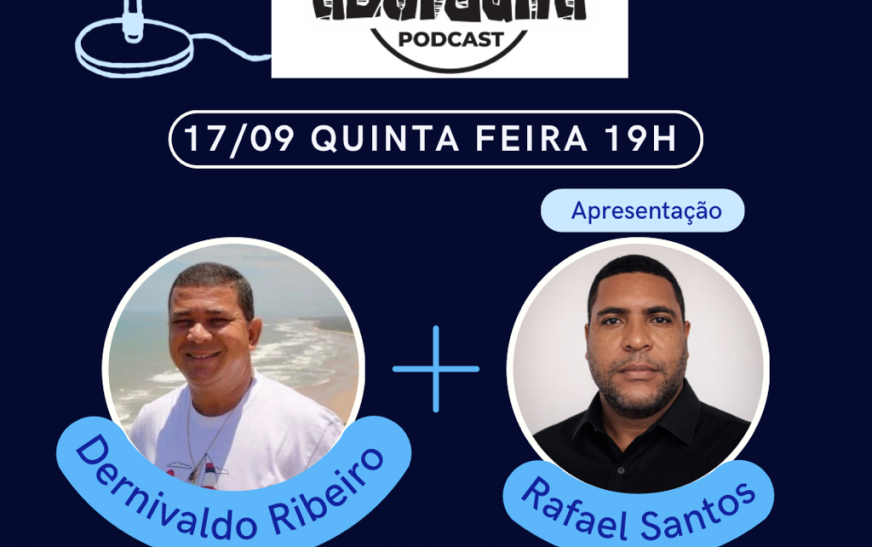 O ABORDUNA PODCAST recebe hoje, quinta-feira (17), Dernivaldo Ribeiro “Quincas”,  Presidente da Liga Ilheense de Futebol.